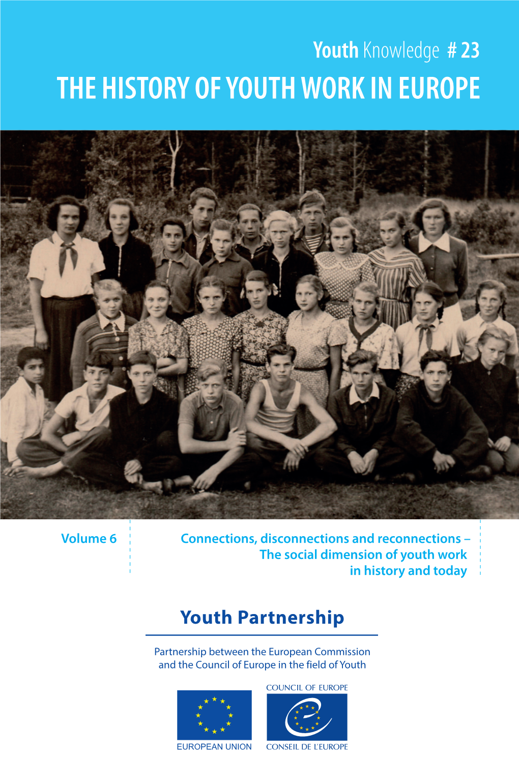 History of Youth Work in Europe, Volume 6: 