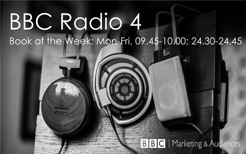 BBC Radio 4 Book of the Week: Mon-Fri, 09.45-10.00; 24.30-24.45