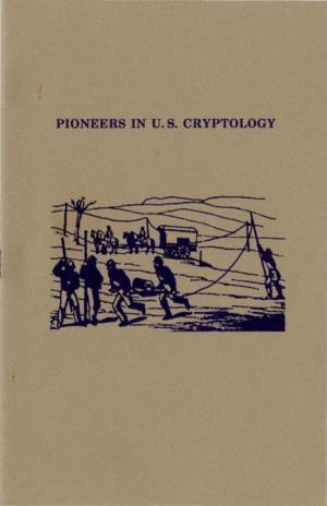 Pioneers in U.S. Cryptology Ii