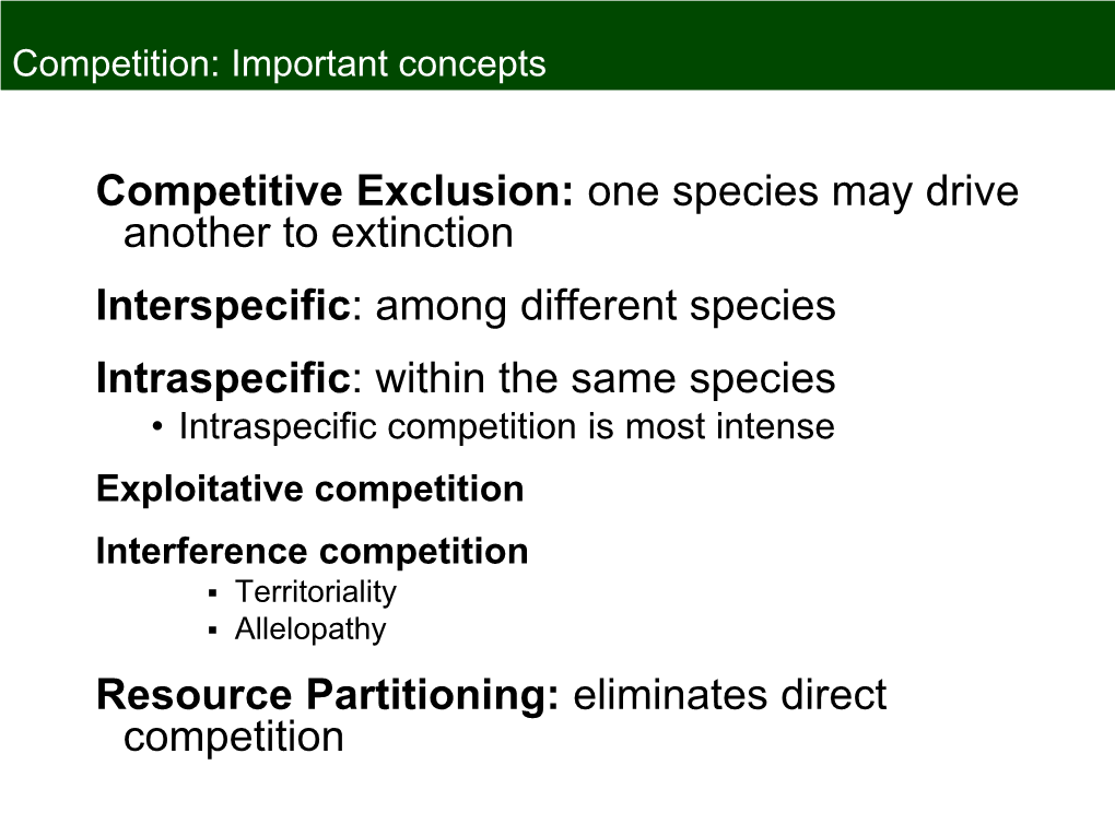 Competitive Exclusion: One Species May Drive Another to Extinction