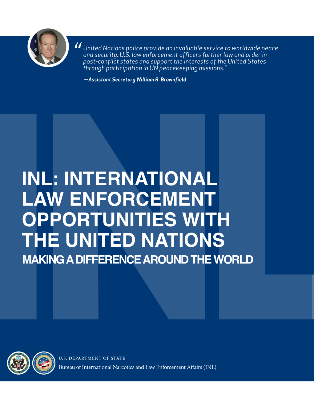 Inl: International Law Enforcement Opportunities with the United Nations Makmakinging a a D Diffeiffererencncee Ar Arooundund T Thhee Wo Worldrld