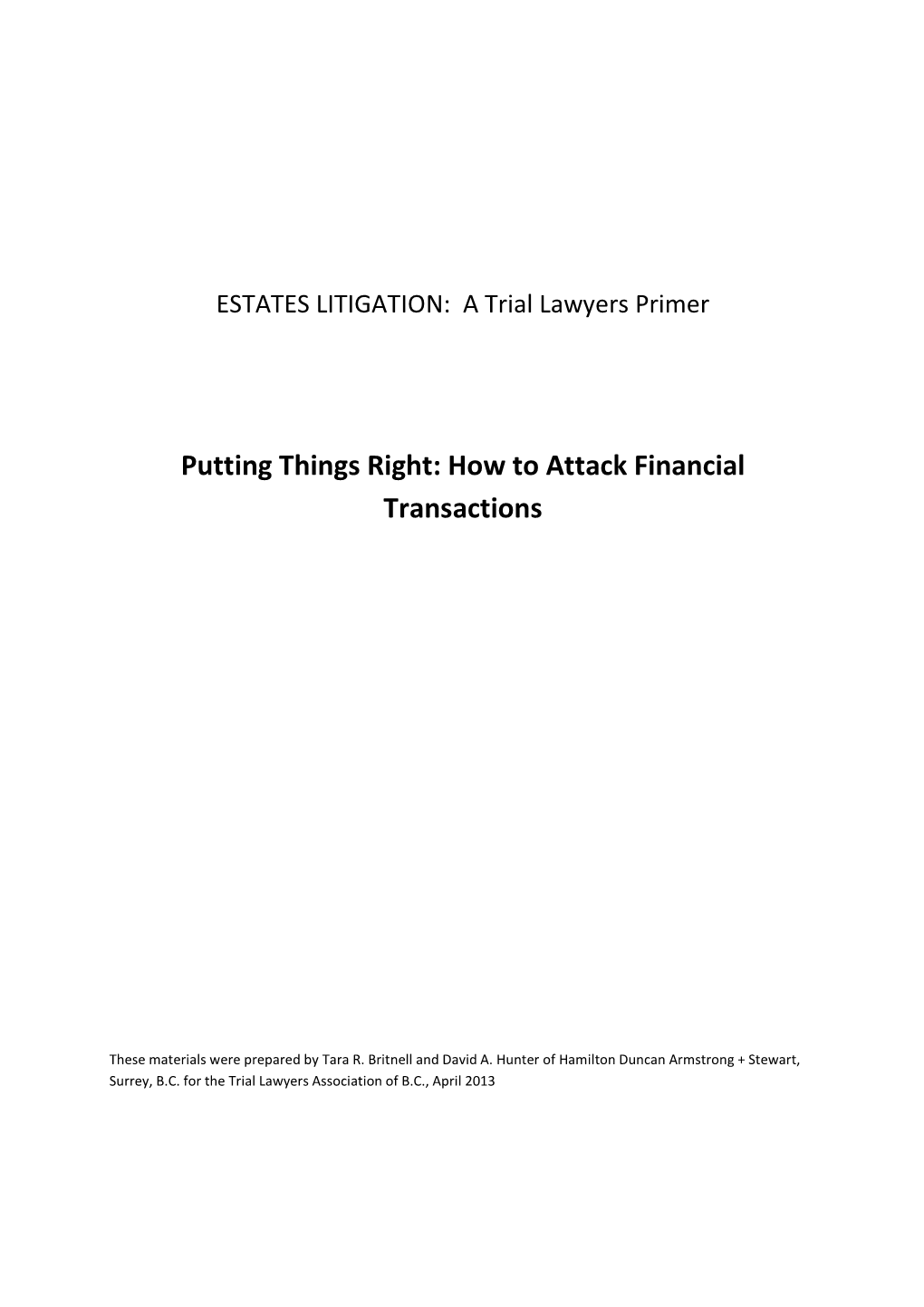 Putting Things Right: How to Attack Financial Transactions
