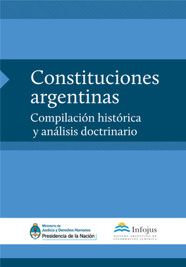 Constituciones Argentinas Compilación Histórica Y Análisis Doctrinario