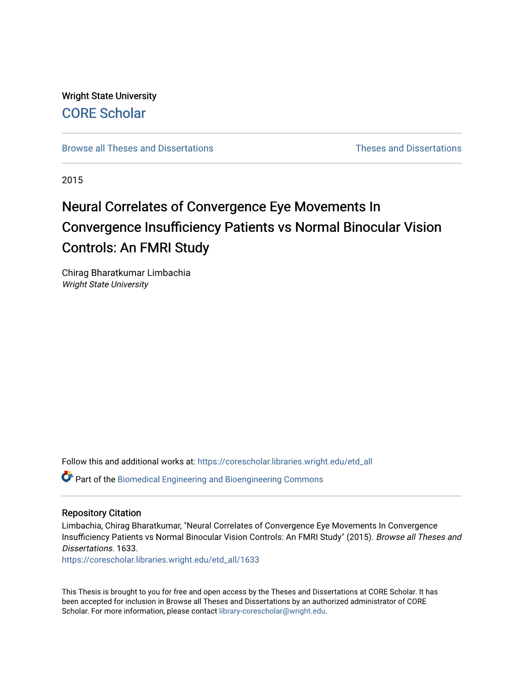 Neural Correlates of Convergence Eye Movements in Convergence Insufficiency Patients Vs Normal Binocular Vision Controls: an FMRI Study" (2015)