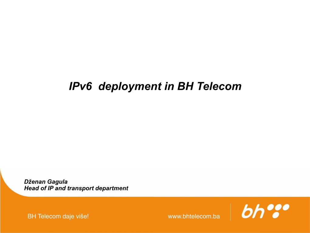 Ipv6 Deployment in BH Telecom