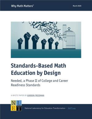 Standards-Based Math Education by Design Needed, a Phase II of College and Career Readiness Standards