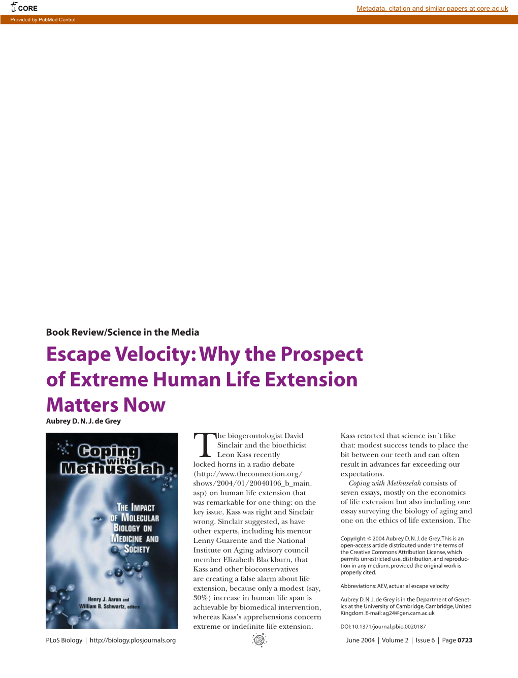 Escape Velocity: Why the Prospect of Extreme Human Life Extension Matters Now Aubrey D
