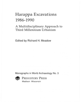 Harappa Excavations 1986-1990 a Multidisciplinary Approach to Third Millennium Urbanism