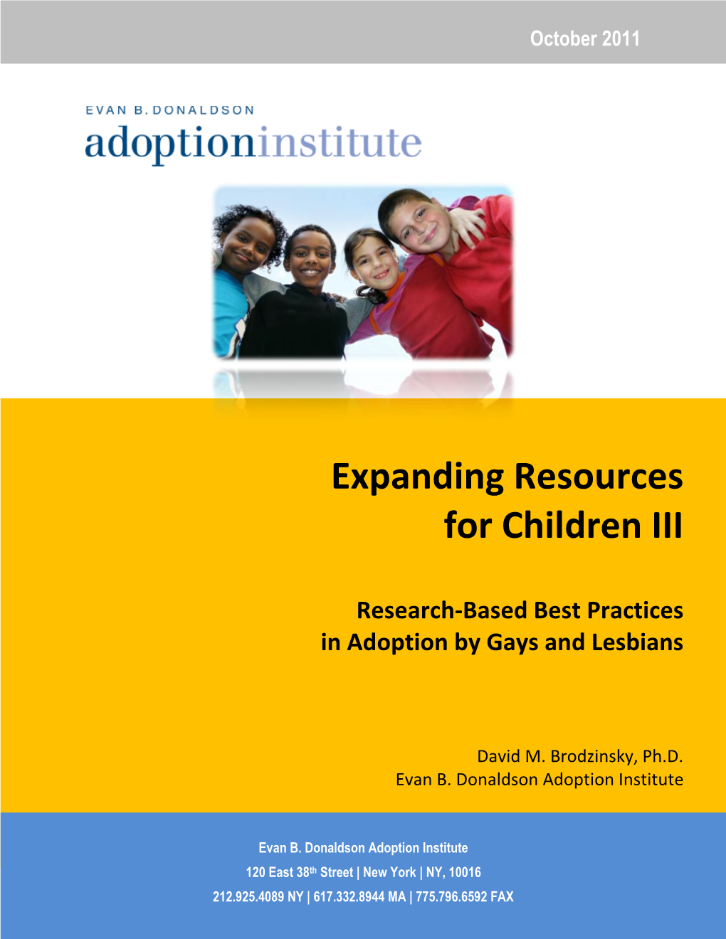 Adoption by Lesbians and Gay Men: a New Dimension in Family Diversity (2011A)