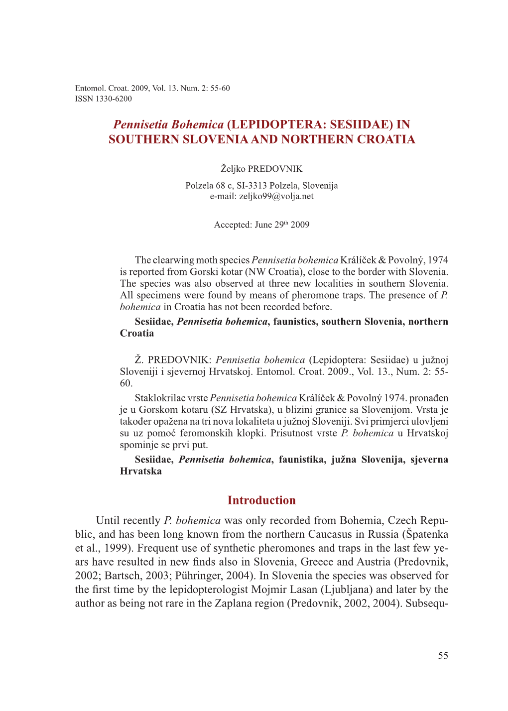 Pennisetia Bohemica (LEPIDOPTERA: SESIIDAE) in SOUTHERN Slovenia and NORTHERN CROATIA Introduction