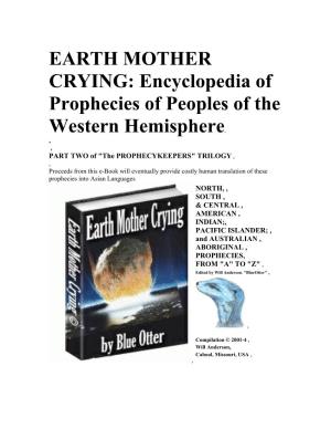 EARTH MOTHER CRYING: Encyclopedia of Prophecies of Peoples of The