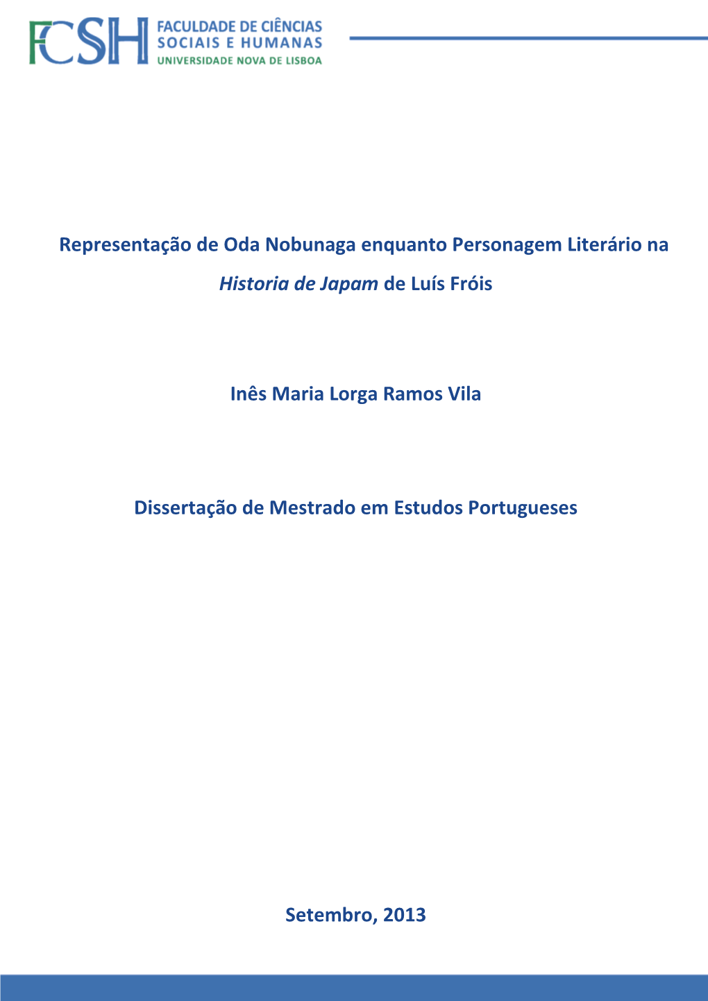 Representação De Oda Nobunaga Enquanto Personagem Literário Na Historia De Japam De Luís Fróis Inês Maria Lorga Ramos Vila