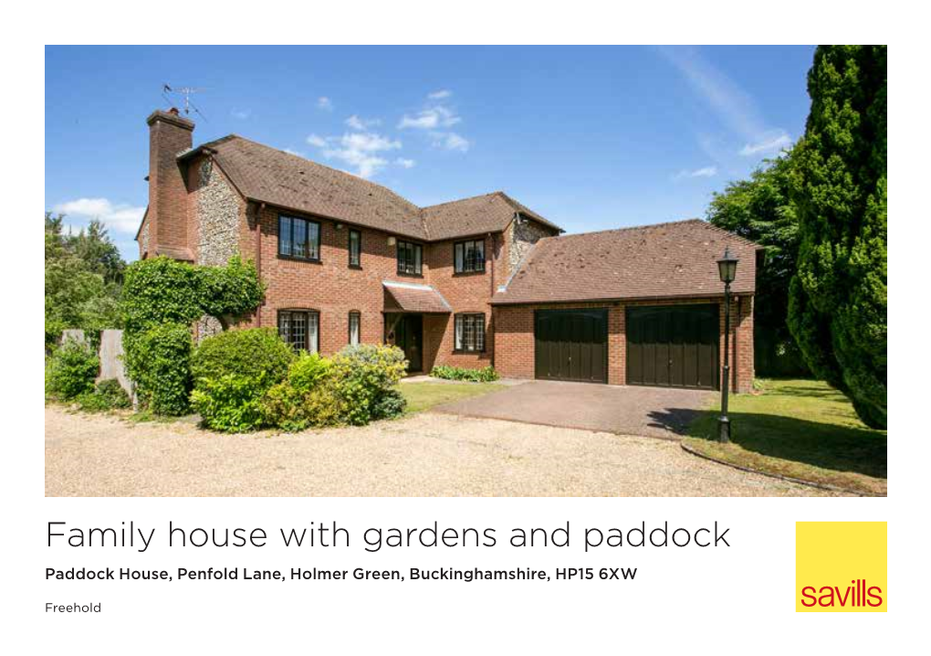 Family House with Gardens and Paddock Paddock House, Penfold Lane, Holmer Green, Buckinghamshire, HP15 6XW