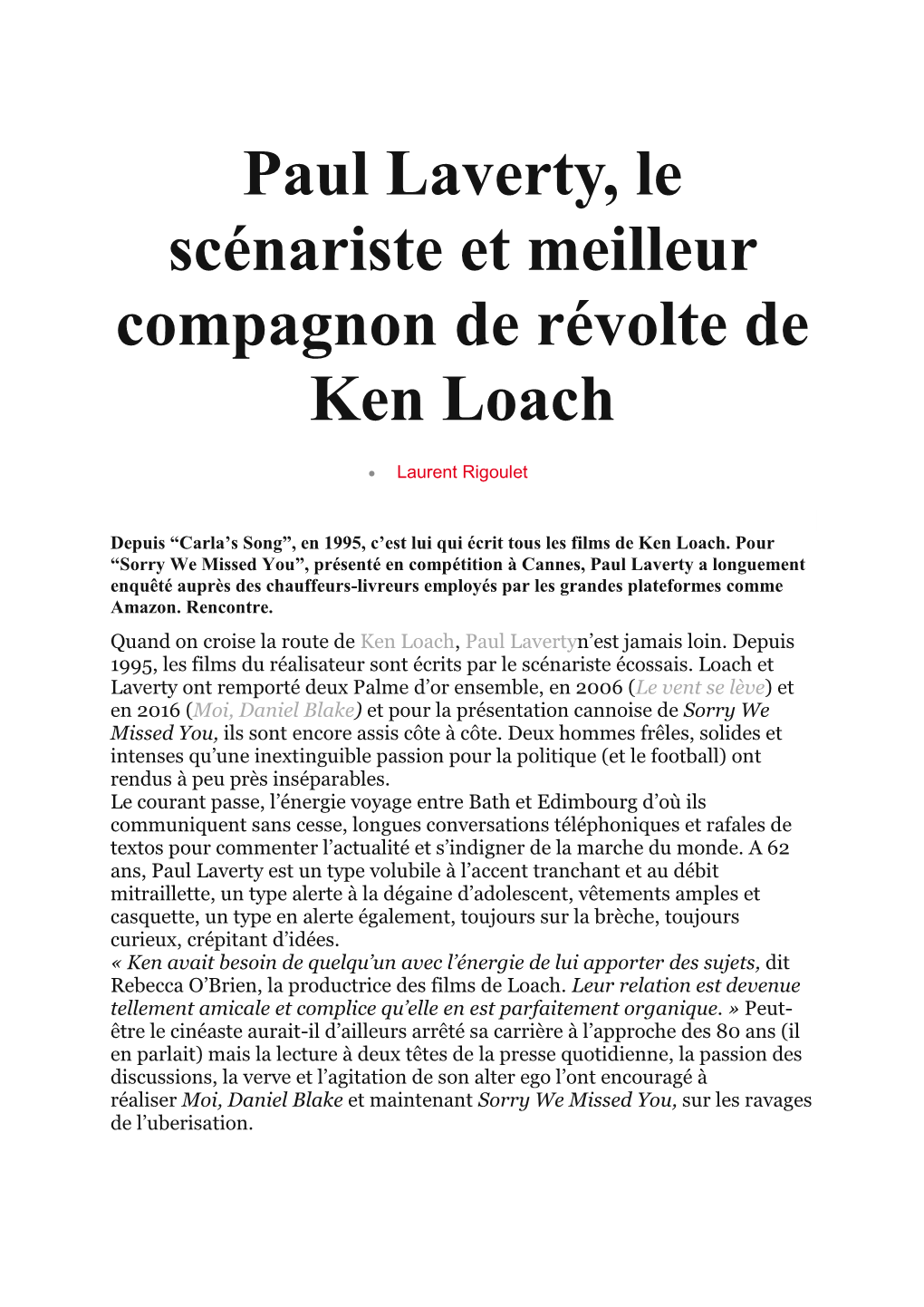 Paul Laverty, Le Scénariste Et Meilleur Compagnon De Révolte De Ken Loach