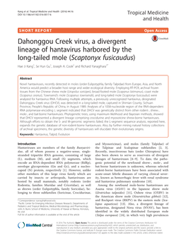 Dahonggou Creek Virus, a Divergent Lineage of Hantavirus Harbored by the Long-Tailed Mole (Scaptonyx Fusicaudus) Hae Ji Kang1, Se Hun Gu1, Joseph A