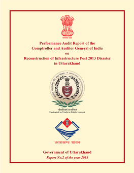 Performance Audit on Reconstruction of Infrastructure Post 2013 Disaster in Uttarakhand by the Various Departments of the State Government