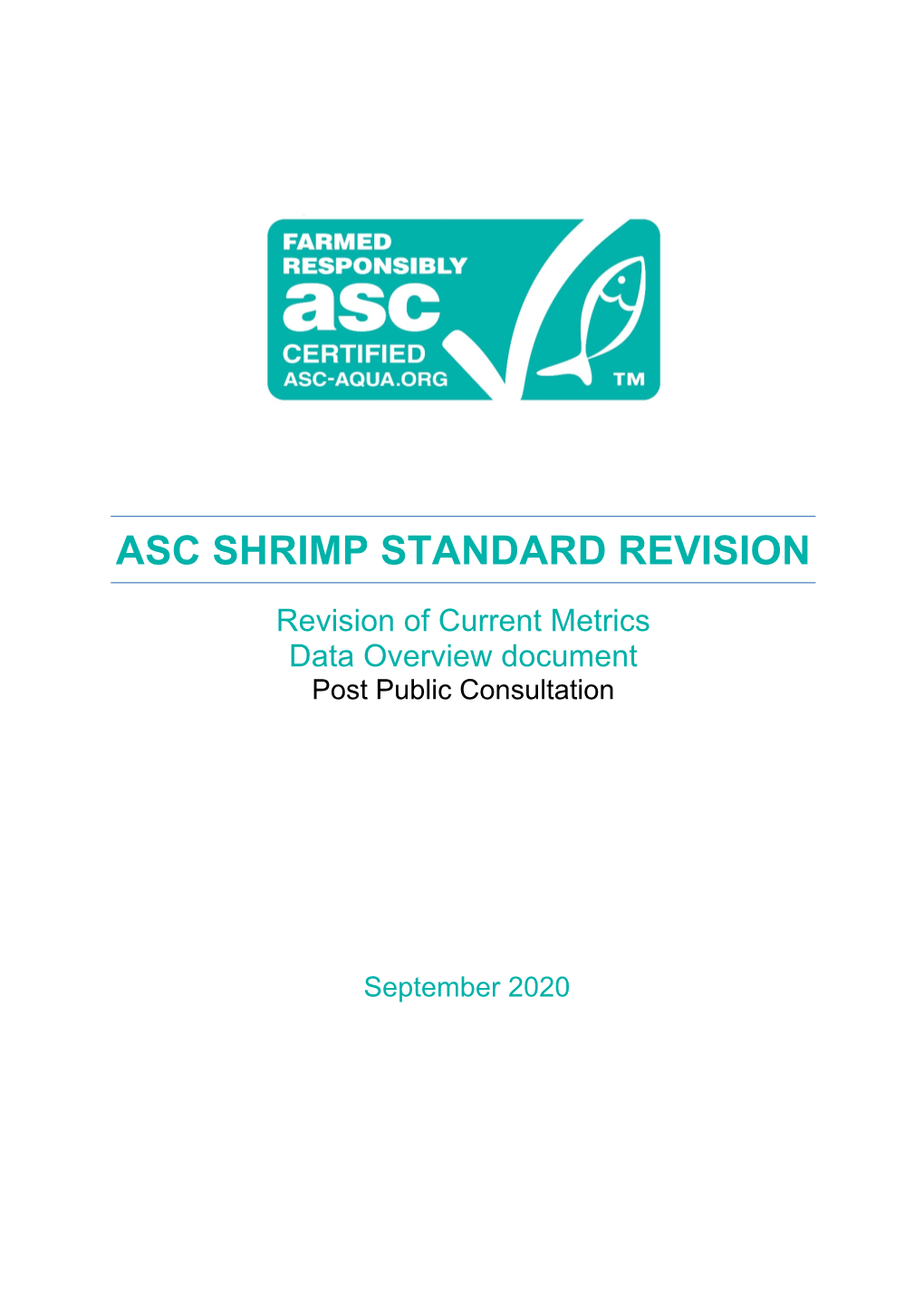ASC SHRIMP STANDARD REVISION Revision of Current Metrics Data Overview Document Post Public Consultation