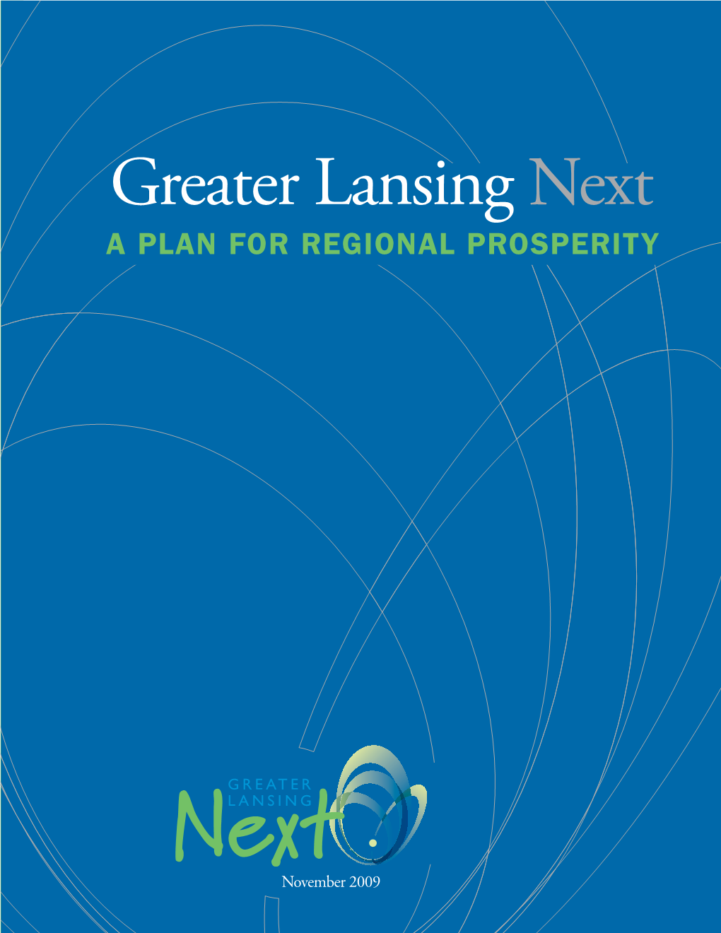 Greater Lansing Next a PLAN for REGIONAL PROSPERITY