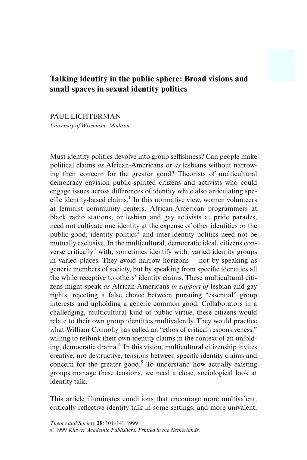 Talking Identity in the Public Sphere: Broad Visions and Small Spaces in Sexual Identity Politics