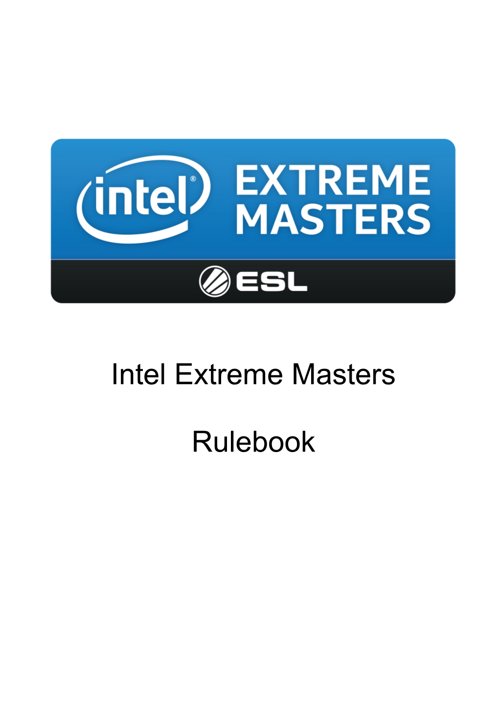 Intel Extreme Masters Rulebook Are Under No Circumstances Allowed