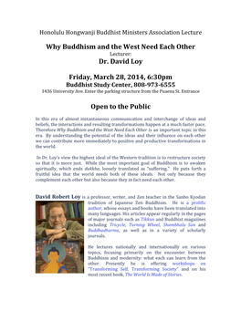 Why Buddhism and the West Need Each Other Dr. David Loy Friday