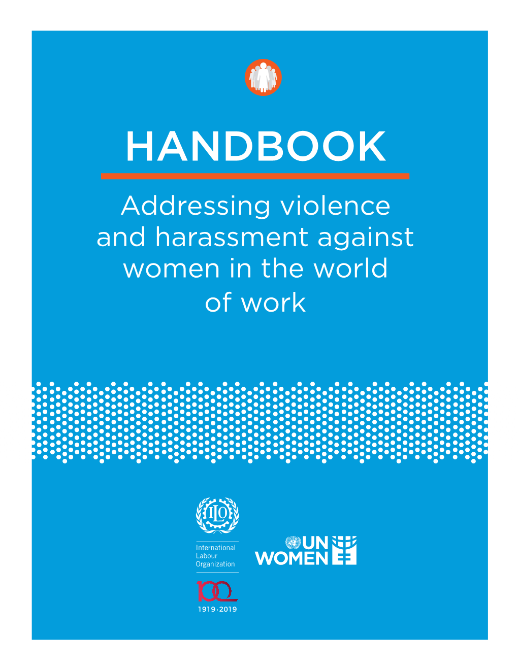 Handbook: Addressing Violence and Harassment Against Women I
