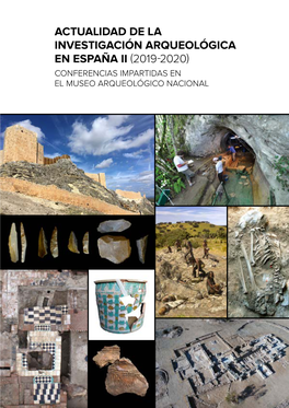 Actualidad De La Investigación Arqueológica En España Ii (2019-2020)