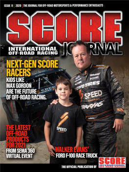 SCORE JOURNAL 3 CONTENTS 03| PUB NOTE Next Generation Racers Impact SCORE Off-Road Racing 06| NEWS