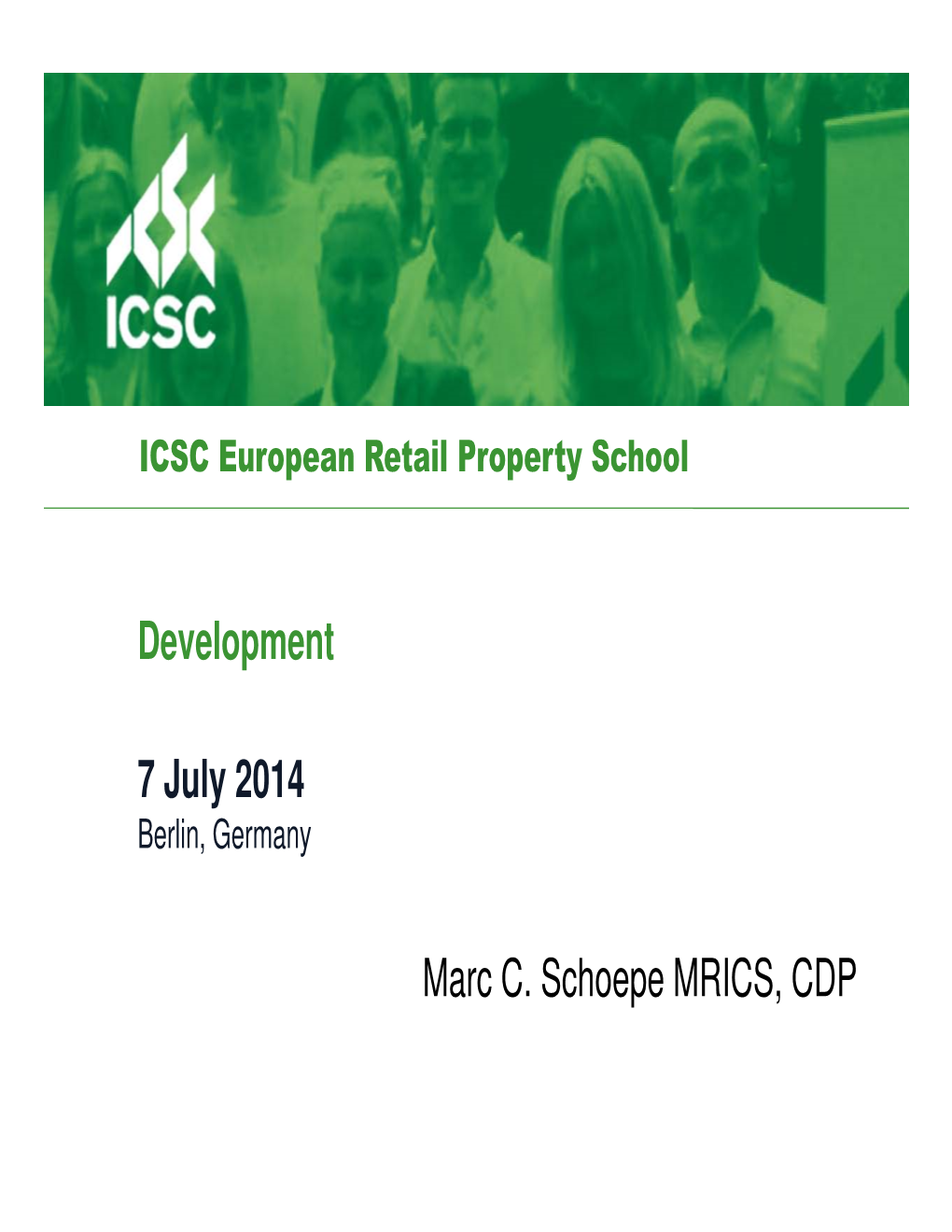 Development 7 July 2014 Marc C. Schoepe MRICS