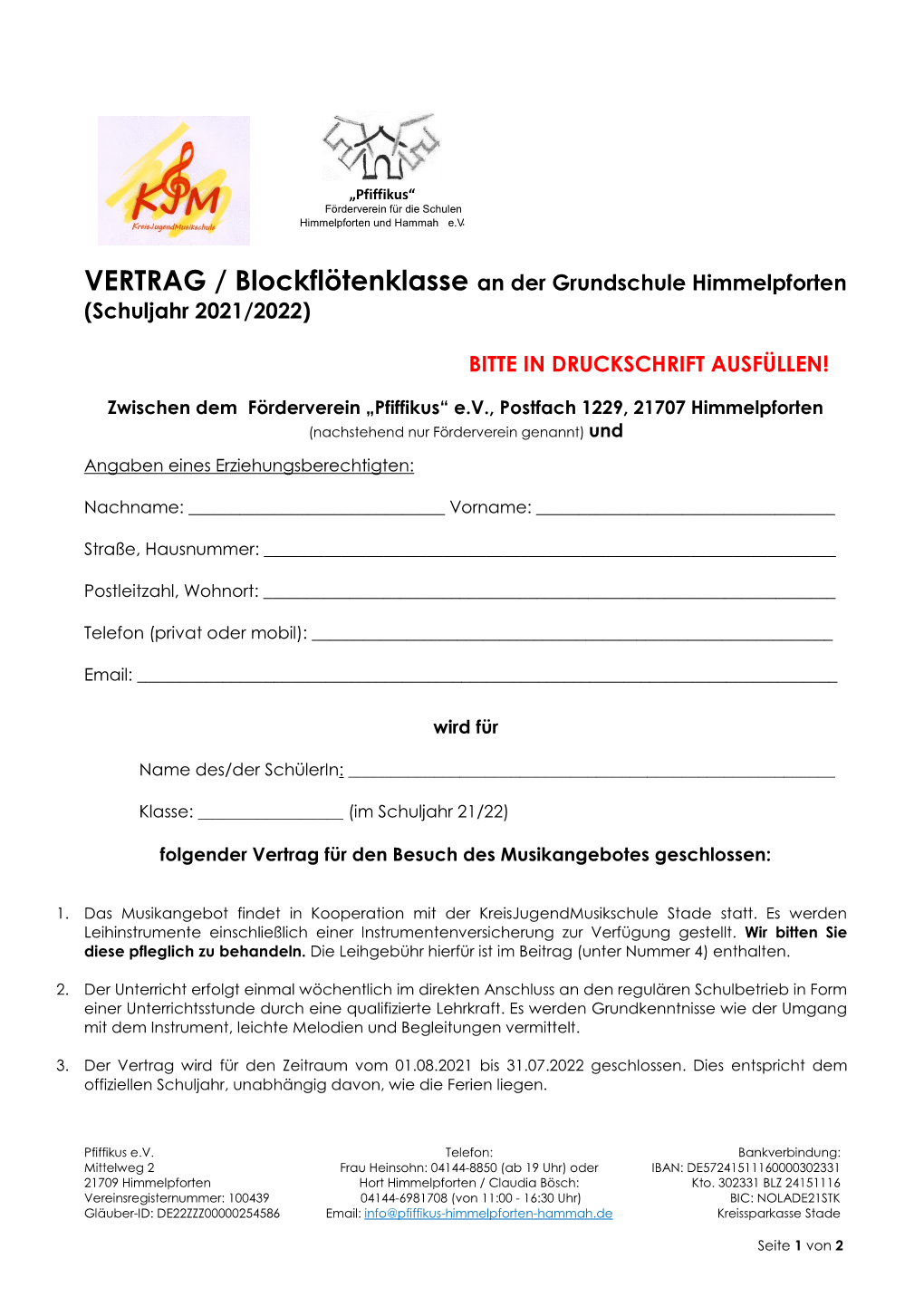 VERTRAG / Blockflötenklasse an Der Grundschule Himmelpforten (Schuljahr 2021/2022) BITTE in DRUCKSCHRIFT AUSFÜLLEN!
