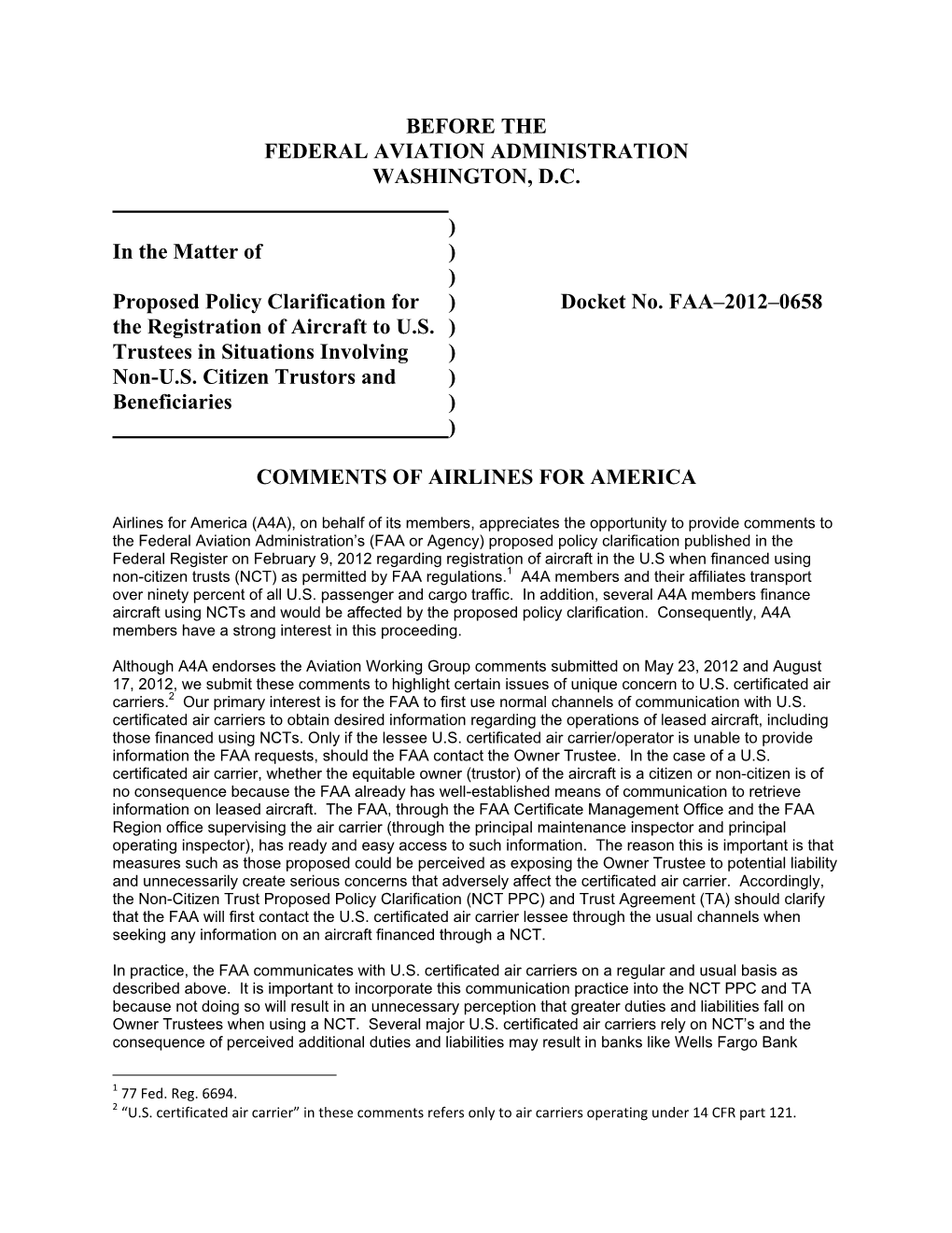 BEFORE the FEDERAL AVIATION ADMINISTRATION WASHINGTON, D.C. ) in the Matter of ) ) Proposed Policy Clarification for ) Docket