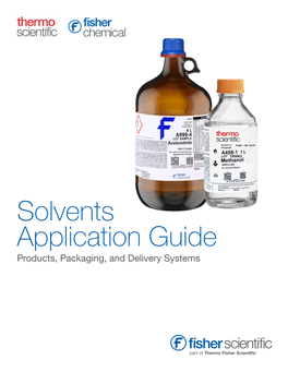 Solvents Application Guide Products, Packaging, and Delivery Systems Table of Contents