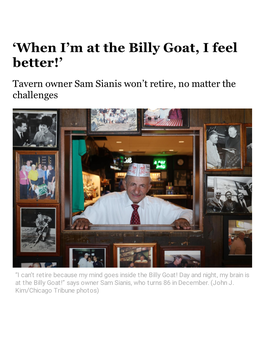 'When I'm at the Billy Goat, I Feel Better!'