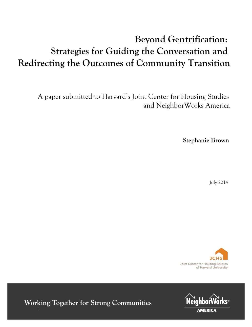 Beyond Gentrification: Strategies for Guiding the Conversation and Redirecting the Outcomes of Community Transition