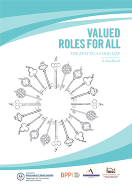 Valued Roles for All: the Keys to a Good Life (2014) a Handbook by Bianca Schultz and Ronda Held