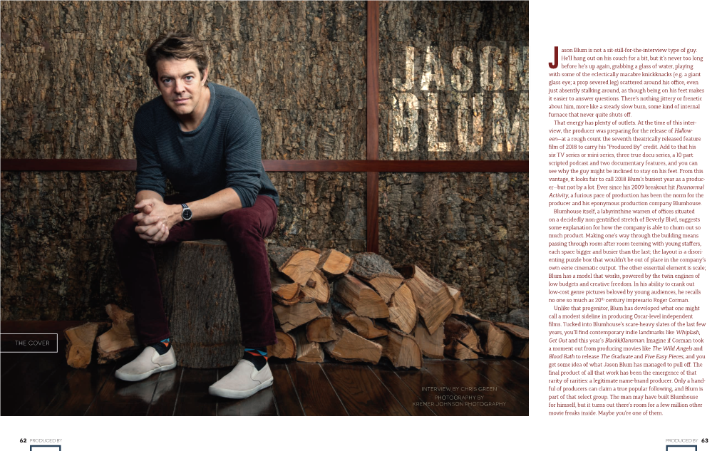 62 the COVER Jason Blum Is Not a Sit-Still-For-The-Interview Type of Guy. He'll Hang out on His Couch for a Bit, but It's Ne