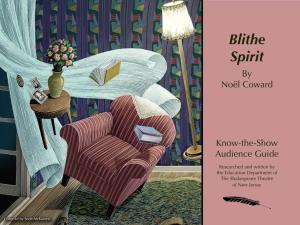BLITHE SPIRIT: Know-The-Show Guide