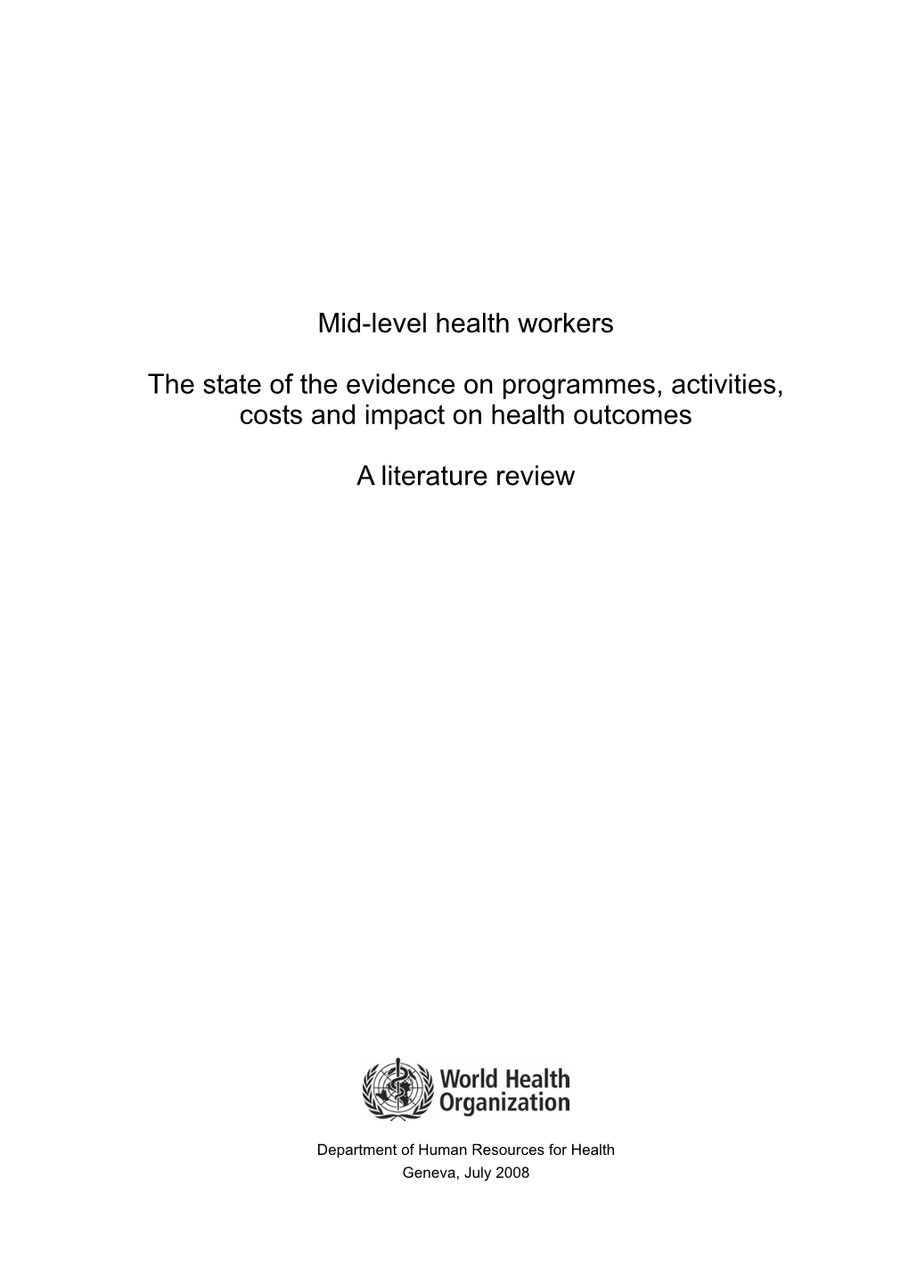 Mid-Level Health Workers the State of the Evidence on Programmes