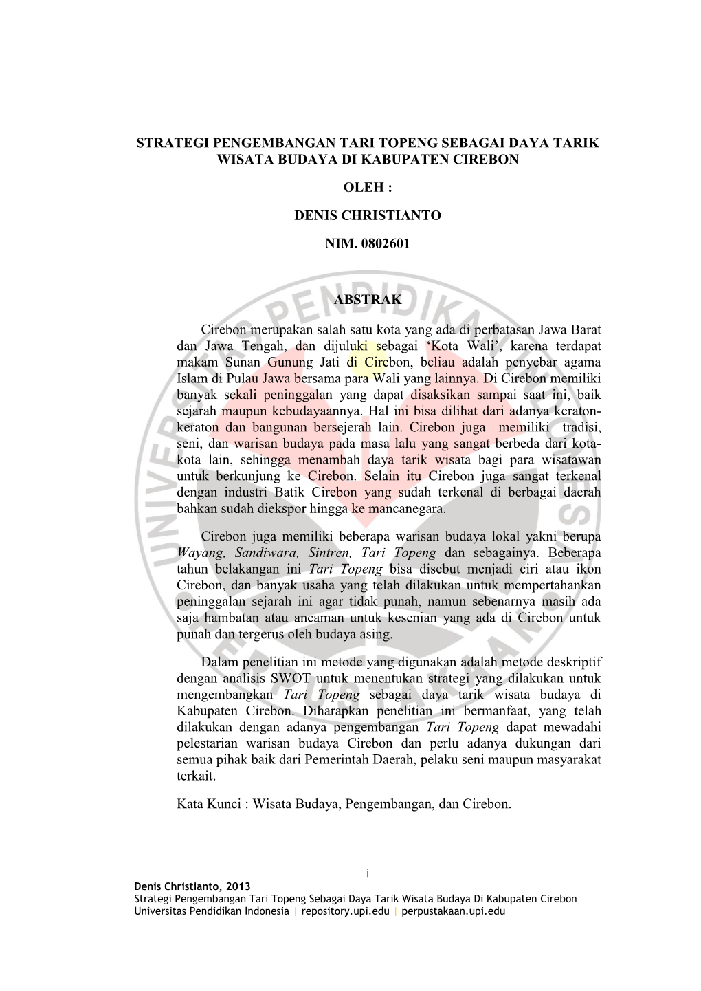 Strategi Pengembangan Tari Topeng Sebagai Daya Tarik Wisata Budaya Di Kabupaten Cirebon Oleh : Denis Christianto Nim