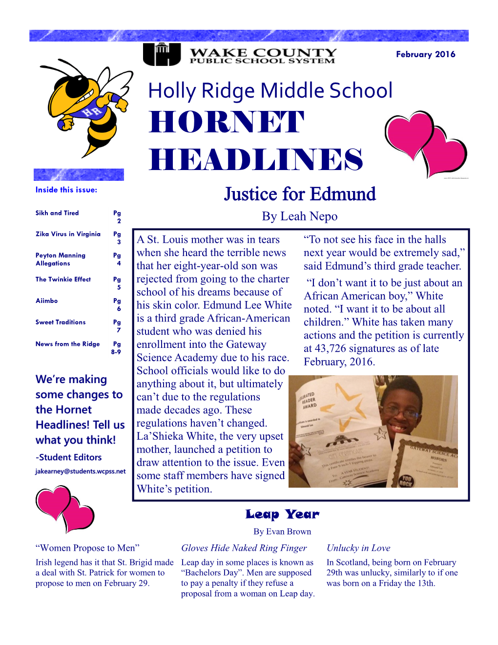HORNET HEADLINES Inside This Issue: Justice for Edmund Sikh and Tired Pg 2 by Leah Nepo Zika Virus in Virginia Pg 3 a St