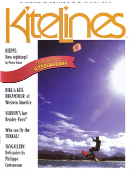 KITE LINES, the International KITE JOURNAL Infl: 303-449-5356 Uniquely Serves to Unify the Broadest Range Ofkiting Interests