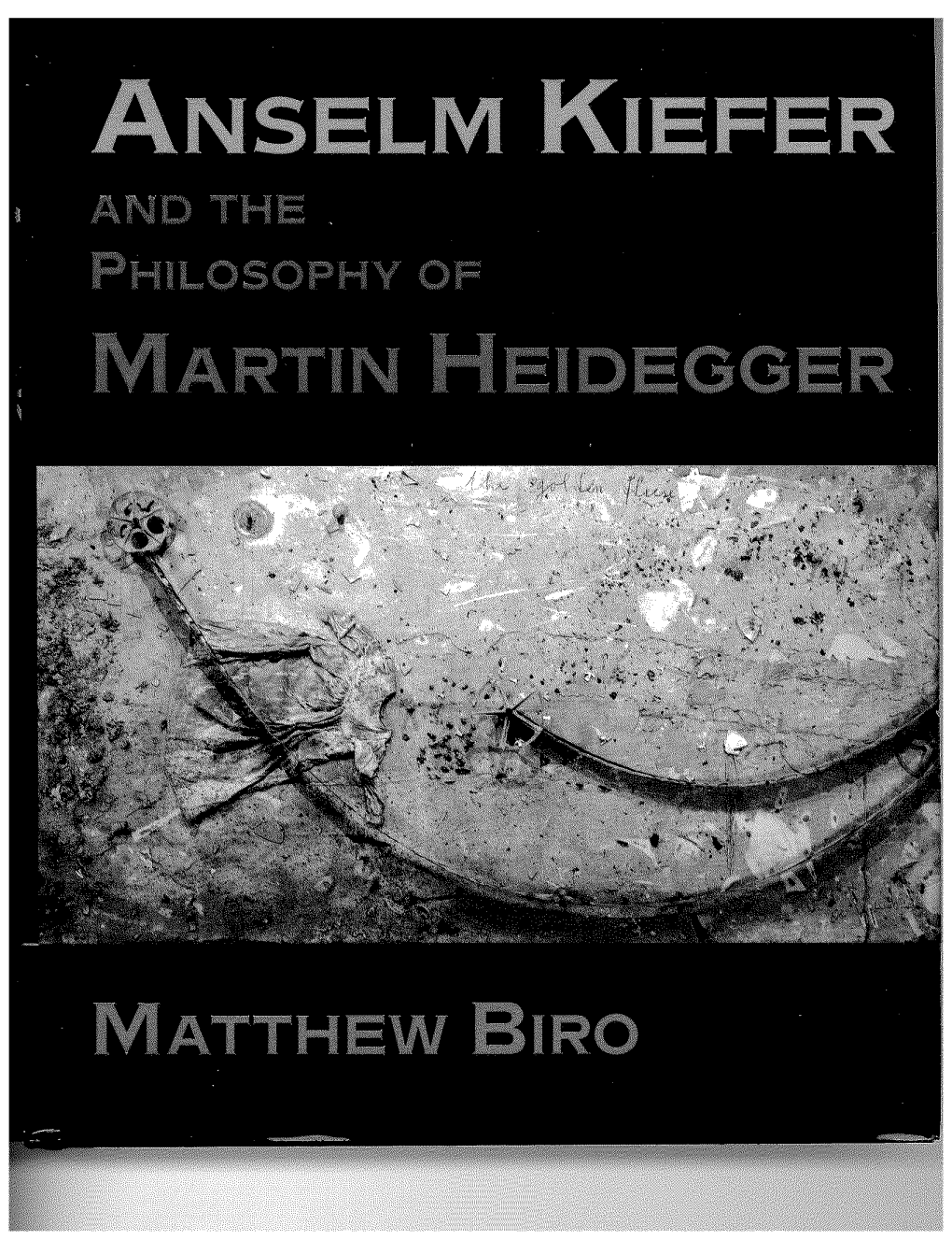 Anselm Kiefer and the Philosophy of Martin Heidegger