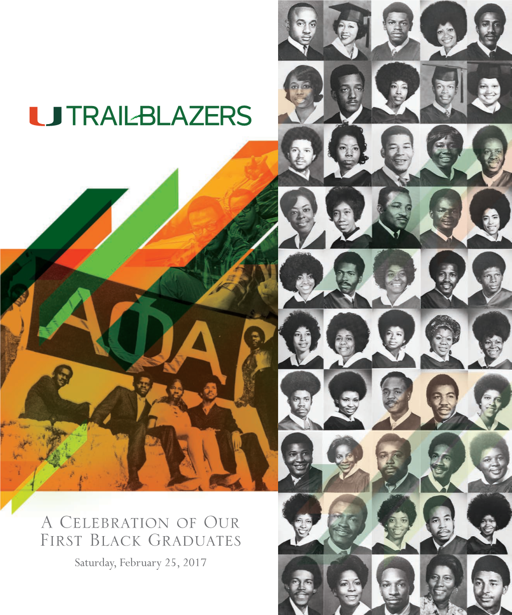 A Celebration of Our First Black Graduates Saturday, February 25, 2017 Welcome to the Utrailblazers Gala!