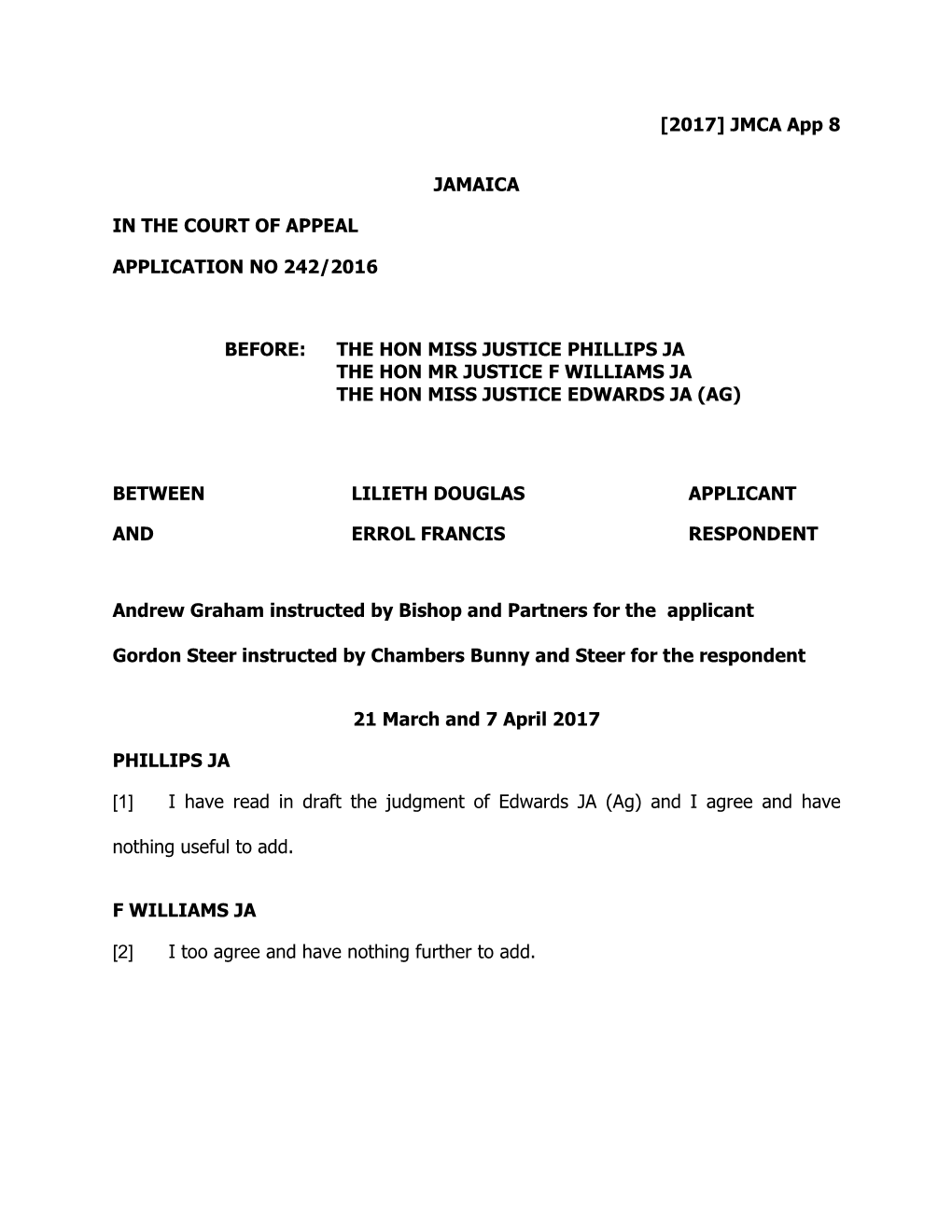 [2017] JMCA App 8 JAMAICA in the COURT of APPEAL APPLICATION NO 242/2016 BEFORE: the HON MISS JUSTICE PHILLIPS JA the HON MR