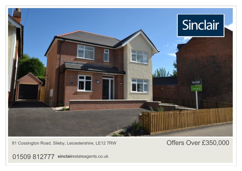 For a Free Valuation of Your Property with No Obligation Call Sinclair Sileby on 01509 812777
