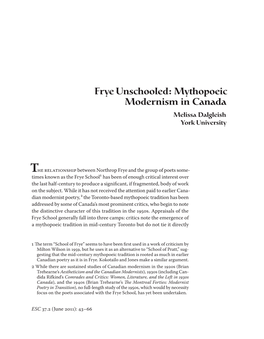 Frye Unschooled: Mythopoeic Modernism in Canada Melissa Dalgleish York University
