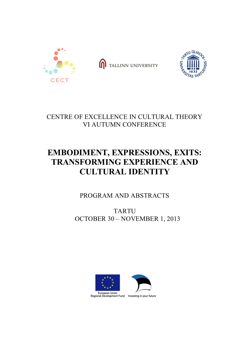 Embodiment, Expressions, Exits: Transforming Experience and Cultural Identity