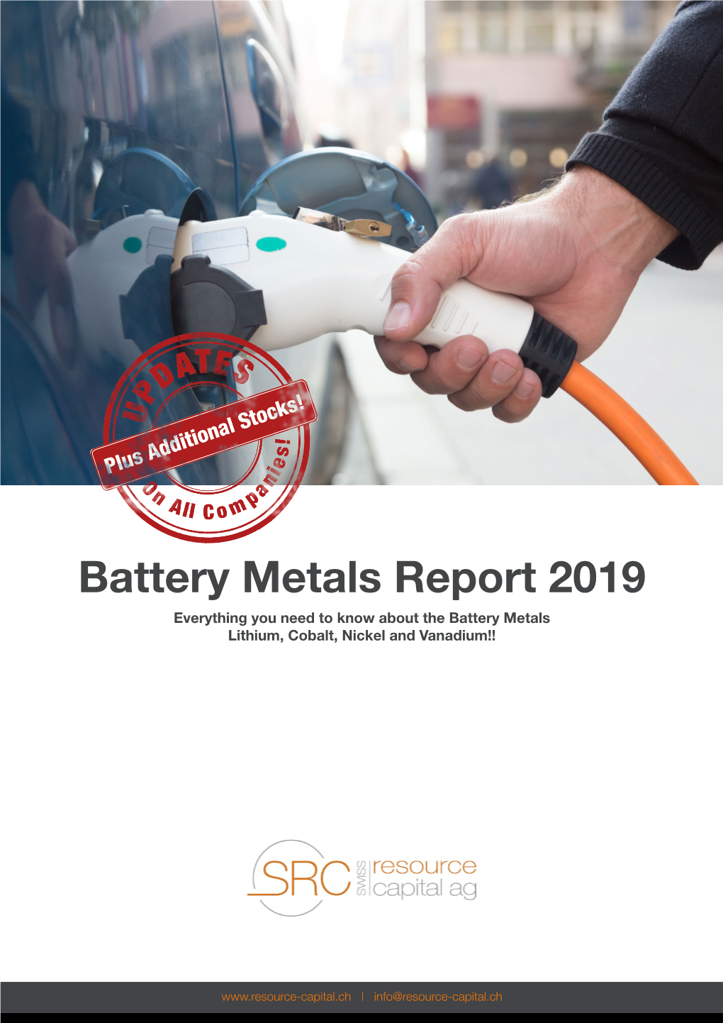 Battery Metals Report 2019 Everything You Need to Know About the Battery Metals Lithium, Cobalt, Nickel and Vanadium!!