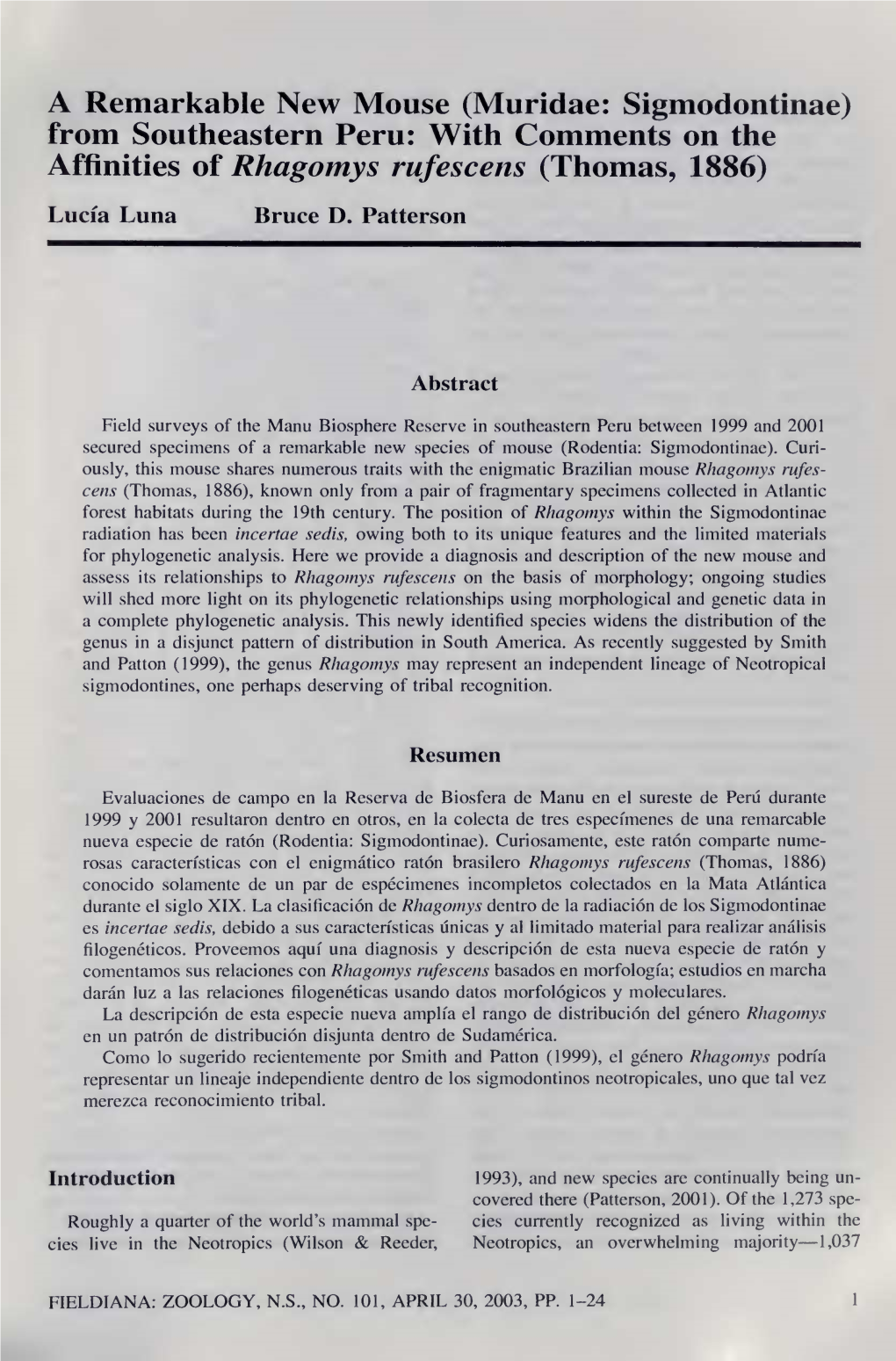 A Remarkable New Mouse (Muridae: Sigmodontinae) from Southeastern Peru: with Comments on the Affinities of Rhagomys Rufescens (Thomas, 1886)