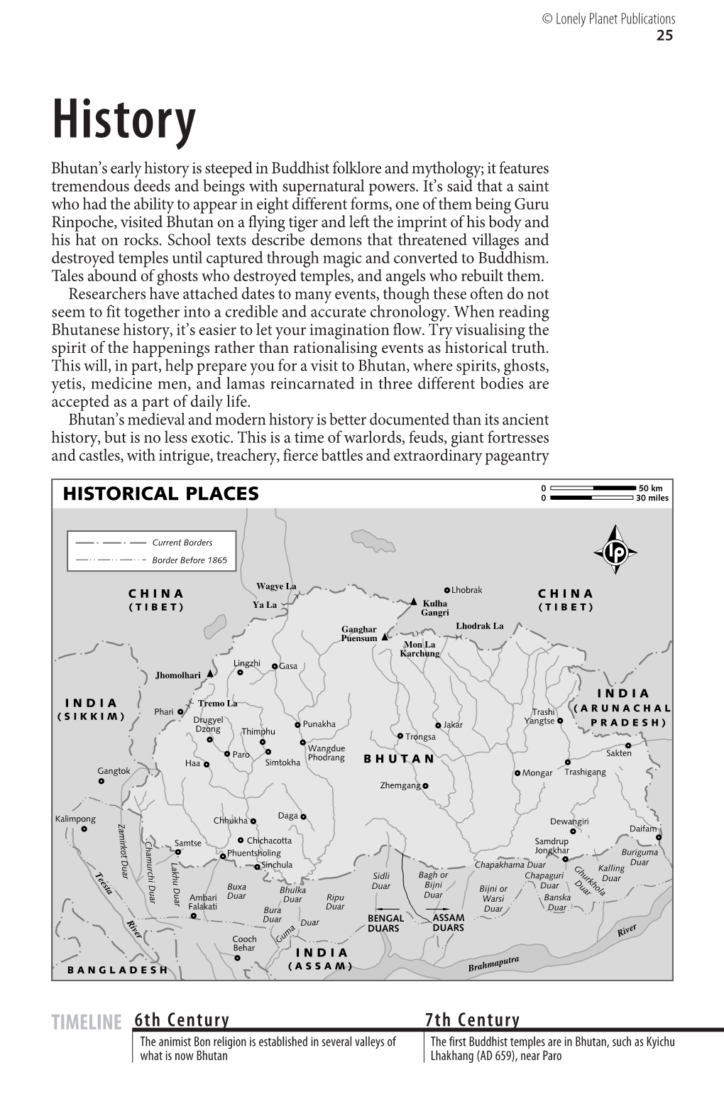 History Bhutan’S Early History Is Steeped in Buddhist Folklore and Mythology; It Features Tremendous Deeds and Beings with Supernatural Powers